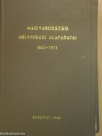 Magyarország mélyfúrási alapadatai 1851-1973. 2/I-II.