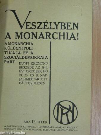 Veszélyben a Monarchia!