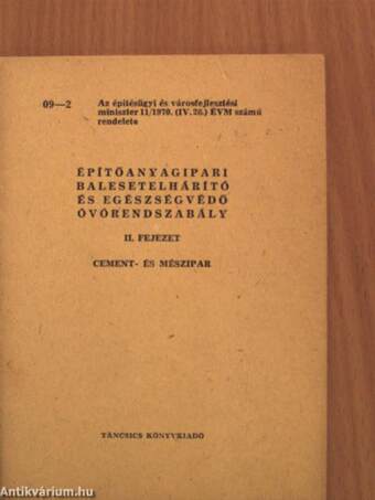 Építőanyagipari balesetelhárító és egészségvédő óvórendszabály II.