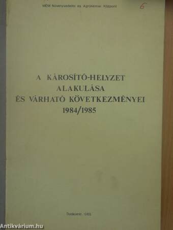 A károsító-helyzet alakulása és várható következményei 1984/1985