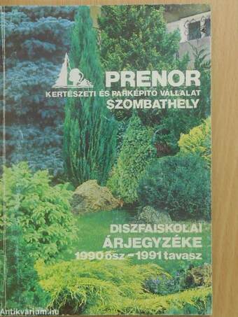 Prenor Kertészeti és Parképítő Vállalat díszfaiskolai árjegyzéke