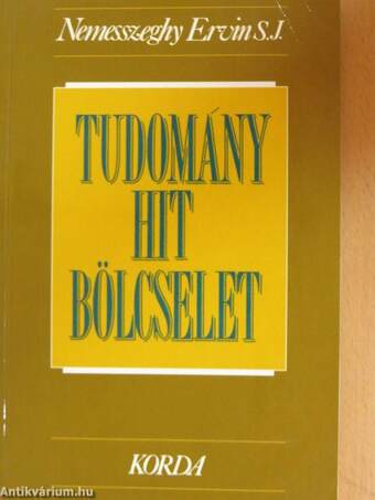 Tudomány, hit, bölcselet