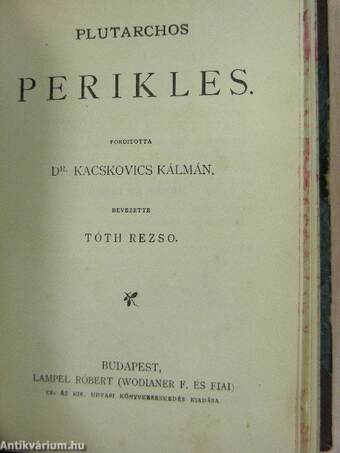 Rajzok Mátyás király korából/Szalárdi János siralmas krónikája/Galeotto Marzio könyve/Kézai Simon magyar krónikája/Perikles