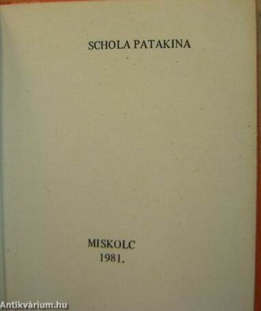 Schola Patakina 1531-1981 (minikönyv) (számozott)