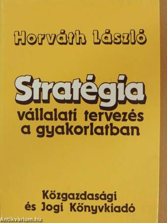 Stratégia - vállalati tervezés a gyakorlatban