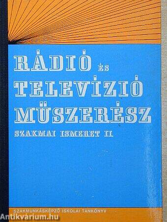 Rádió- és televízióműszerész szakmai ismeret II.