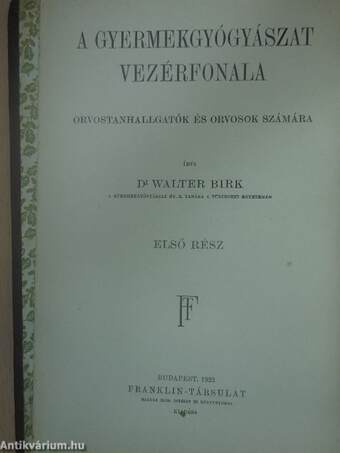 A gyermekgyógyászat vezérfonala I-II.