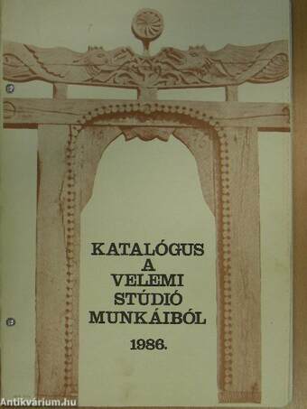 Katalógus a Velemi Stúdió munkáiból 1986.