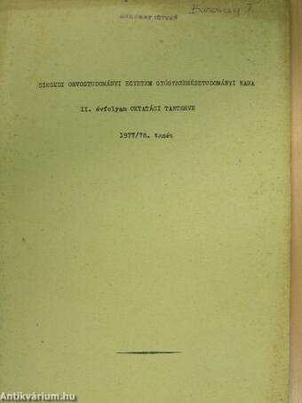 Szegedi Orvostudományi Egyetem Gyógyszerésztudományi Kara II. évfolyam oktatási tanterve 1977/78. tanév