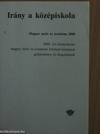 Irány a középiskola - Magyar nyelv és irodalom 2000