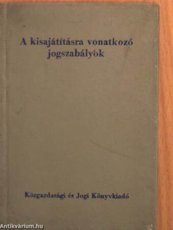 A kisajátításra vonatkozó jogszabályok