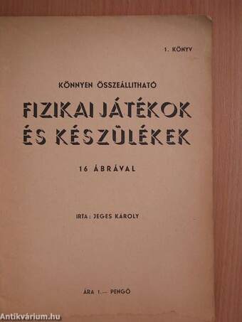 Könnyen összeállítható fizikai játékok és készülékek