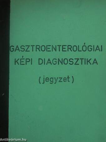 Gasztroenterológiai képi diagnosztika