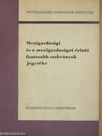 Mezőgazdasági és a mezőgazdaságot érintő fontosabb szabványok jegyzéke