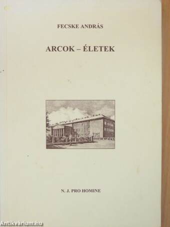 Arcok - Életek