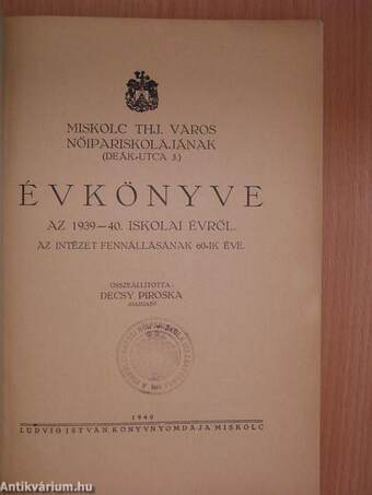 Miskolc thj. város nőipariskolájának évkönyve az 1939-40. iskolai évről