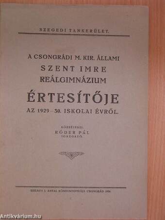 A Csongrádi M. Kir. Állami Szent Imre Reálgimnázium értesítője az 1929-30. iskolai évről