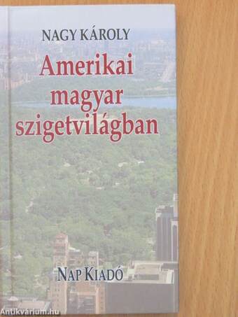 Amerikai magyar szigetvilágban