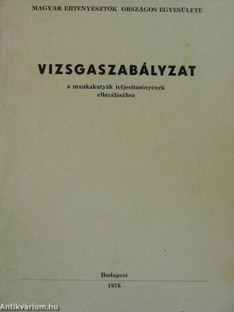 Vizsgaszabályzat a munkakutyák teljesítményének elbírálásához