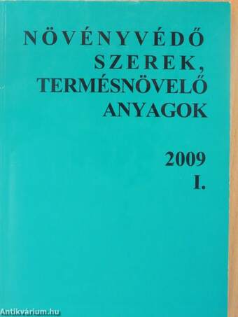 Növényvédő szerek, termésnövelő anyagok 2009. I-II.