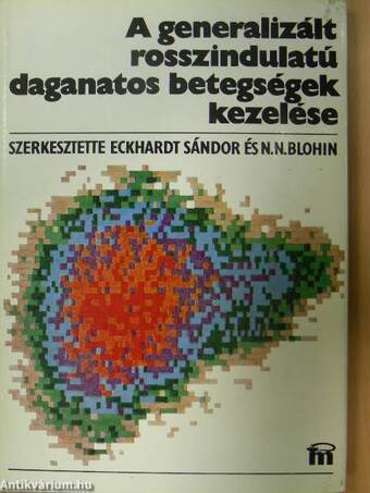 A generalizált rosszindulatú daganatos betegségek kezelése