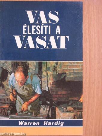 Vas élesíti a vasat