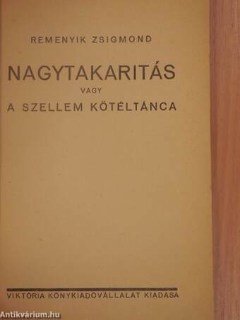 Nagytakaritás vagy a szellem kötéltánca