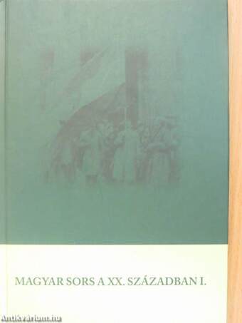 Magyar sors a XX. században I.