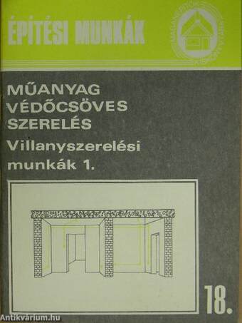 Műanyag védőcsöves szerelés - Villanyszerelési munkák 1.