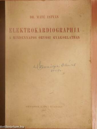 Elektrokardiographia a mindennapos orvosi gyakorlatban