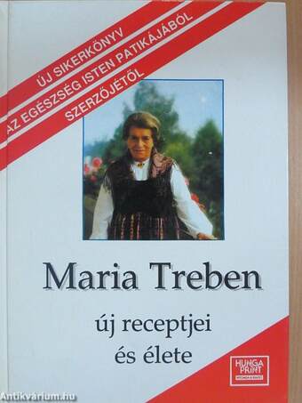 Maria Treben új receptjei és élete