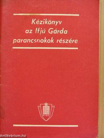 Kézikönyv az Ifjú Gárda parancsnokok részére