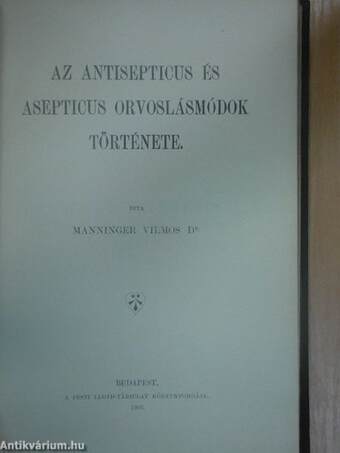 Az antisepticus és asepticus orvoslásmódok története