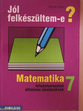 Matematika feladatsorozatok általános iskolásoknak 7. osztály