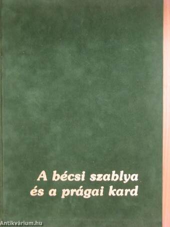 Ecce salus vitae/A koronázási jogar és palást/A bécsi szablya és a prágai kard