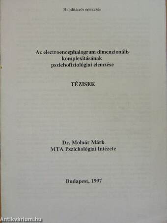 Az electroencephalogram dimenzionális komplexitásának pszichofiziológiai elemzése