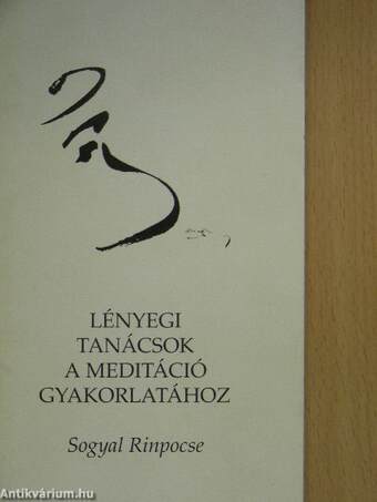 Lényegi tanácsok a meditáció gyakorlatához