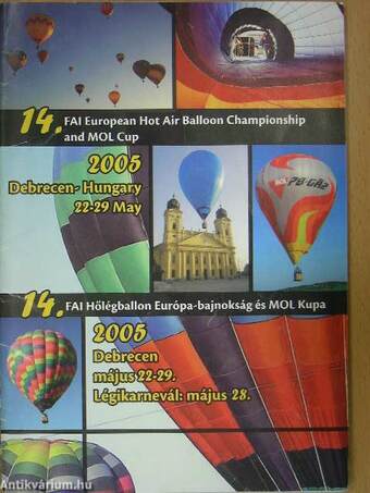 14. FAI Hőlégballon Európa-bajnokság és MOL Kupa 2005, Debrecen május 22-29., Légikarnevál: május 28.