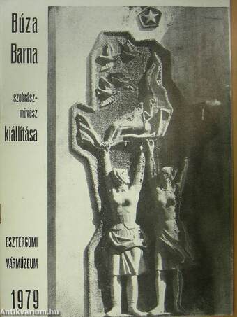 Búza Barna szobrászművész kiállítása