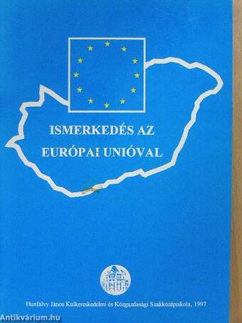 Ismerkedés az Európai Unióval