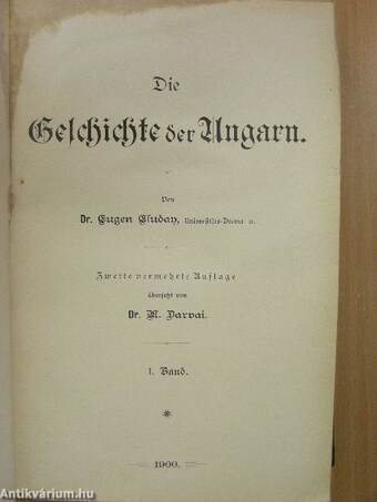 Die Geschichte der Ungarn 1-2. (gótbetűs) (rossz állapotú)