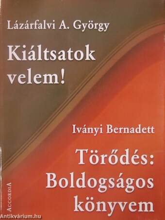 Kiáltsatok velem!/Törődés: Boldogságos könyvem