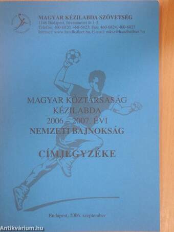 Magyar Köztársaság Kézilabda 2006-2007. évi Nemzeti Bajnokság címjegyzéke