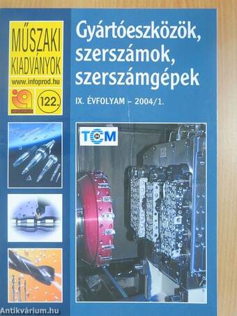 Gyártóeszközök, szerszámok, szerszámgépek 2004/1.