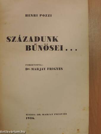 Századunk bűnösei... (rossz állapotú)