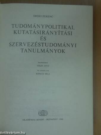 Tudománypolitikai, kutatásirányítási és szervezéstudományi tanulmányok