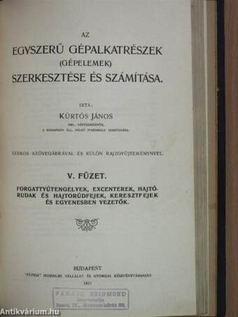 Az egyszerű gépalkatrészek (gépelemek) szerkesztése és számítása I-V.