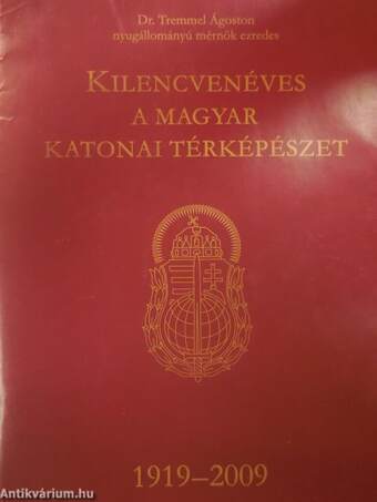 Kilencvenéves a magyar katonai térképészet