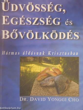 Üdvösség, egészség és bővölködés