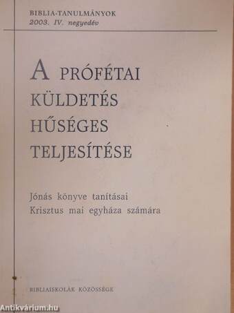 A prófétai küldetés hűséges teljesítése